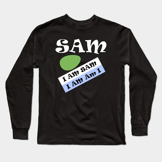 I'm Sam Long Sleeve T-Shirt by AnjPrint